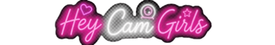Hey Cam Girls